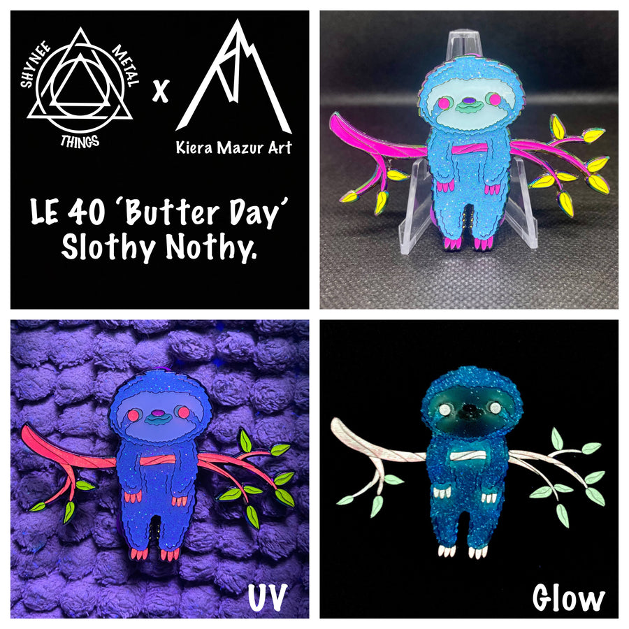LE 40 ‘Butter Day’ Slothy Nothy.